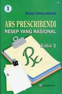 Ars Prescribendi Resep yang Rasional 1 : Edisi 2