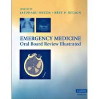 Emergency Medicine Oral Board Review Illustrated