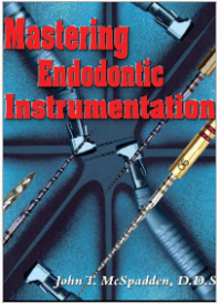 Mastering Endodontic Instrumentatio